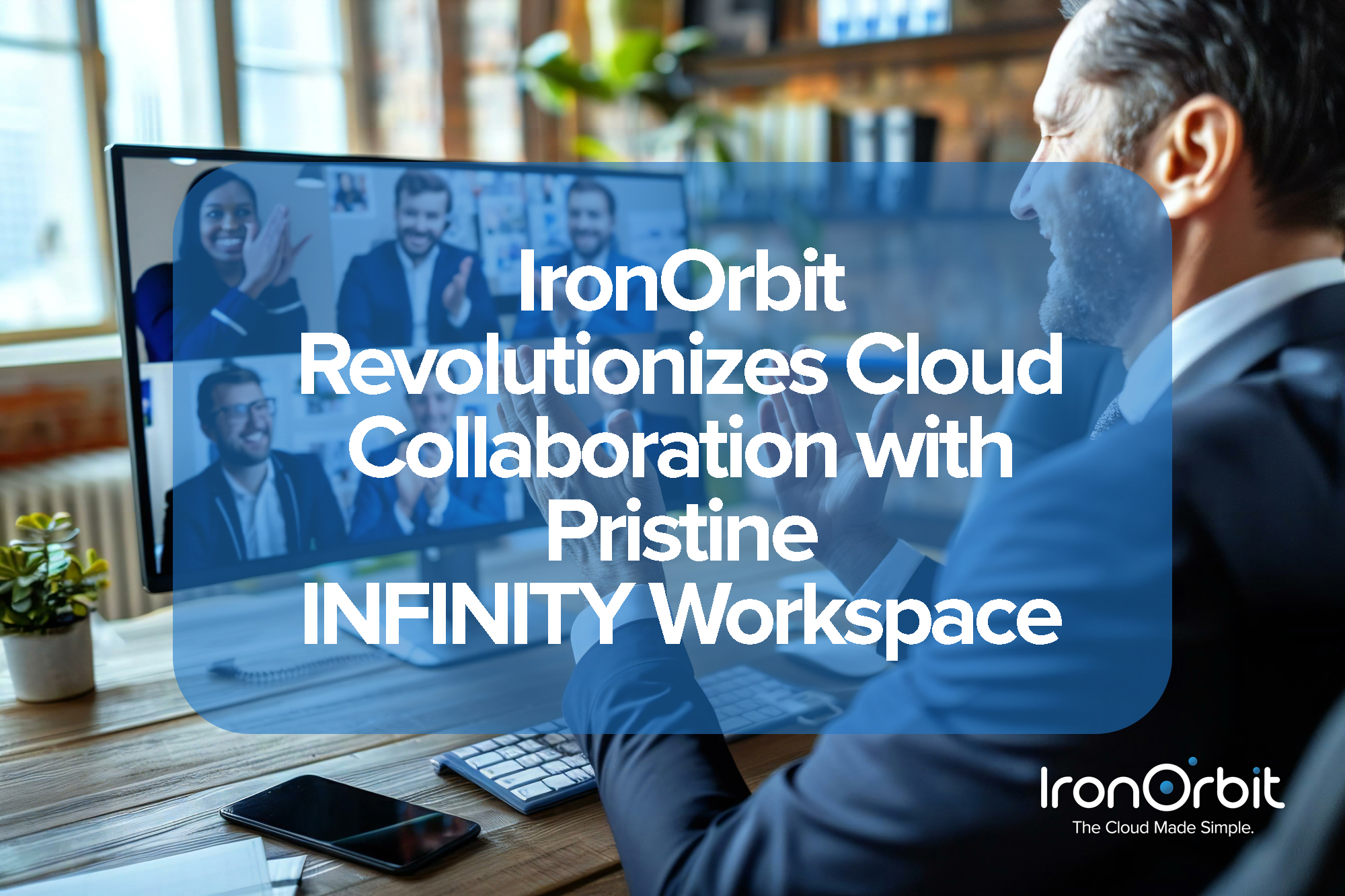 Collaboration and video calls with ironorbit infinity workspaces