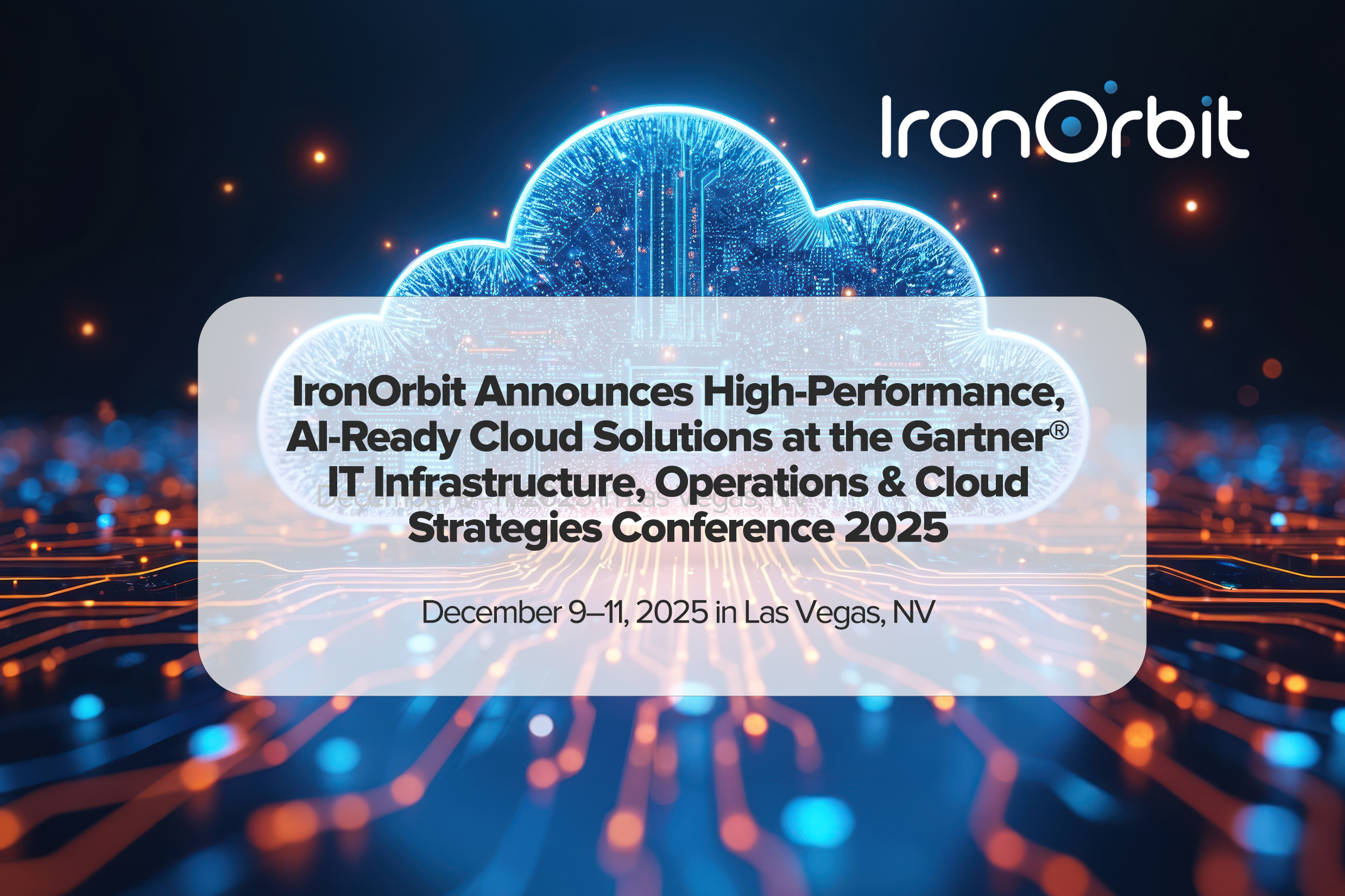 - AI-Ready Cloud Solutions at the Gartner® IT Infrastructure, Operations & Cloud Strategies Conference - 2025