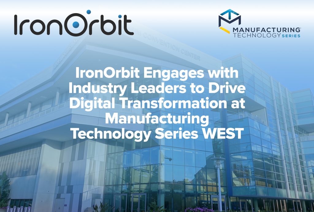IronOrbit Engages with Industry Leaders to Drive Digital Transformation at Manufacturing Technology Series WEST